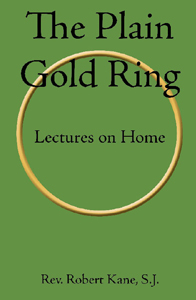 The Plain Gold Ring by Rev. Robert Kane, S.J.