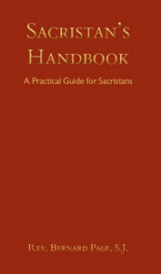 Sacristan’s Handbook A Practical Guide for Sacristans - Rev. Bernard Page