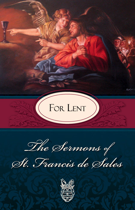 Sermons of St. Francis de Sales For Lent by St. Francis de Sales