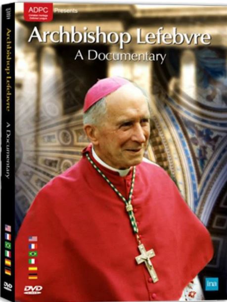 DVD: Archbishop Lefebvre: A Documentary