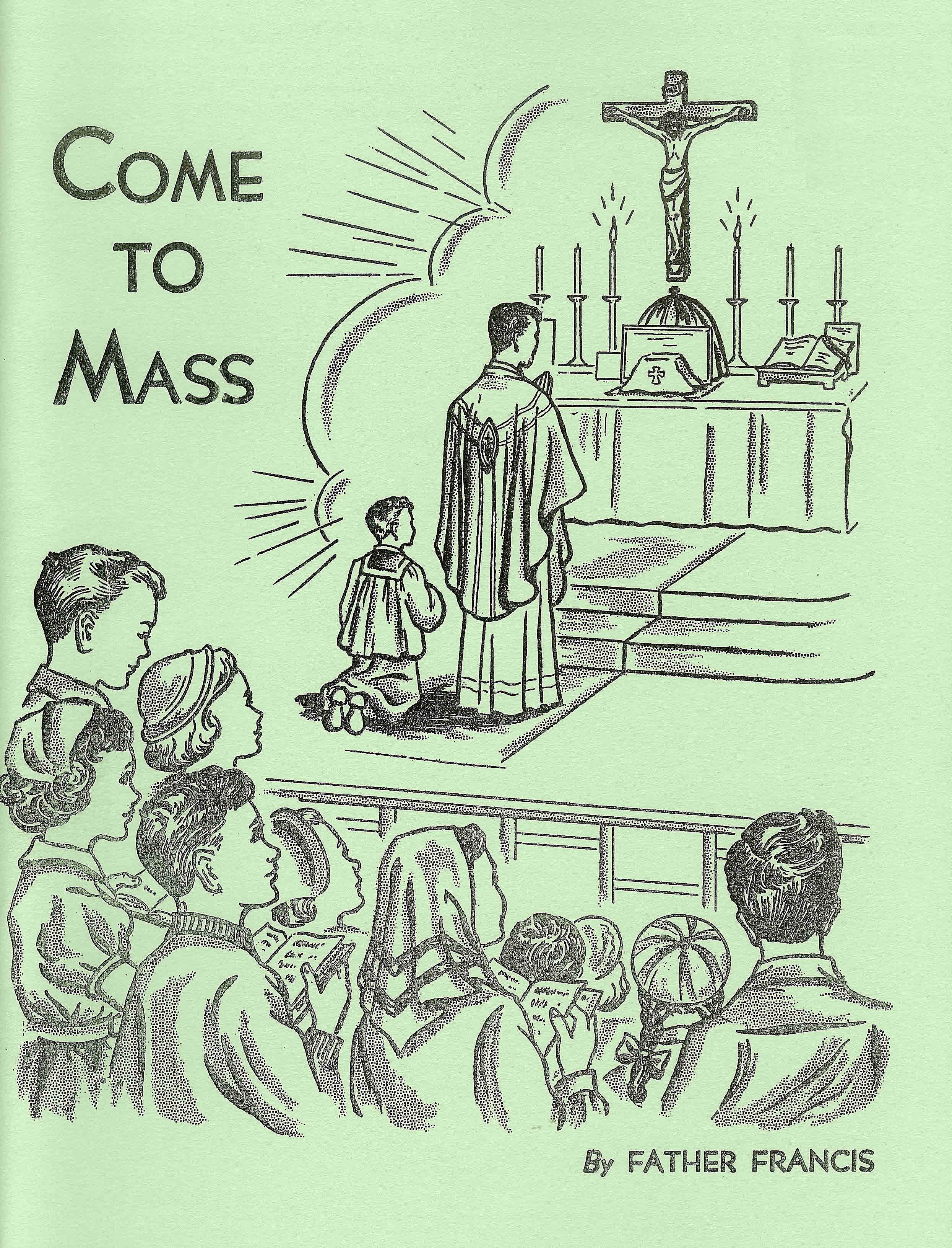 Father Francis: Come to Mass by Father Francis
